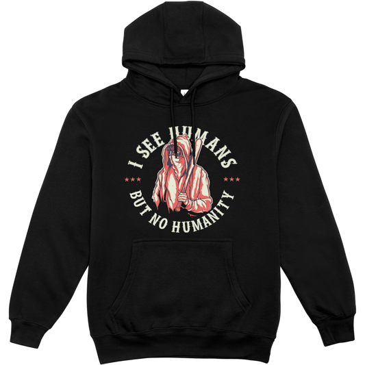 No Humanity Hoodie